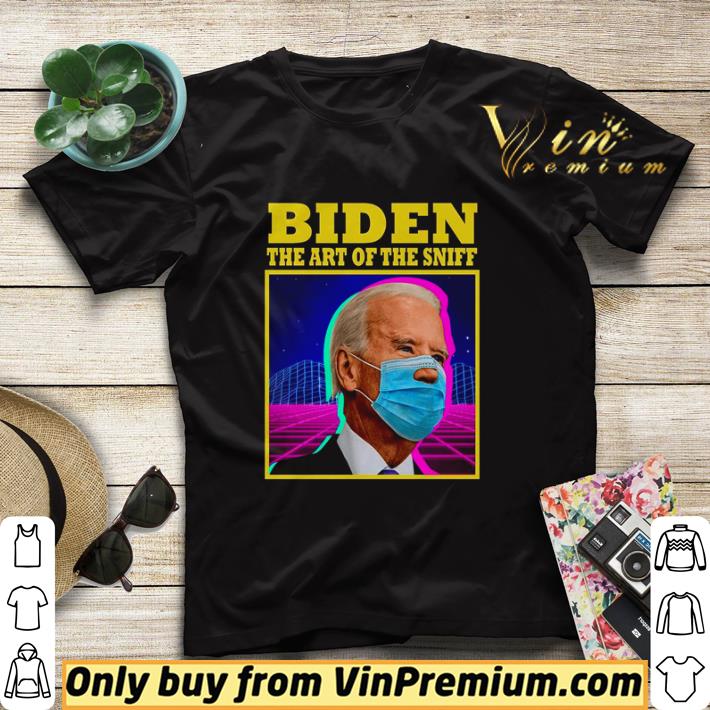 Hot Joe Biden Sniff Biden the art of the sniff shirt sweater 3d5f1fdb hot joe biden sniff biden the art of the sniff shirt sweater 4 - Hot Joe Biden Sniff Biden the art of the sniff shirt sweater