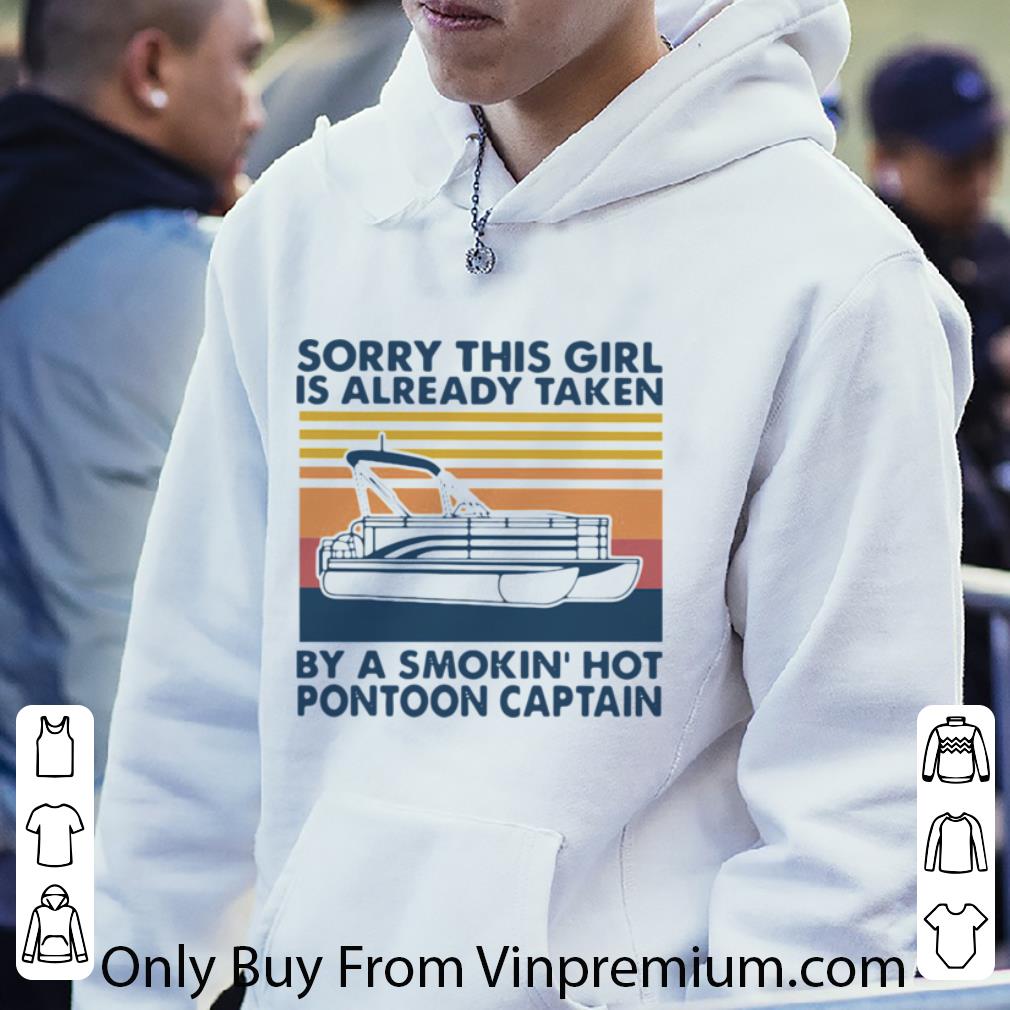 Premium Sorry This Girl Is Already Taken By A Smokin’ Hot Pontoon Captain Vintage shirt 40fbce72 premium sorry this girl is already taken by a smokin hot pontoon captain vintage shirt 4 - Premium Sorry This Girl Is Already Taken By A Smokin’ Hot Pontoon Captain Vintage shirt