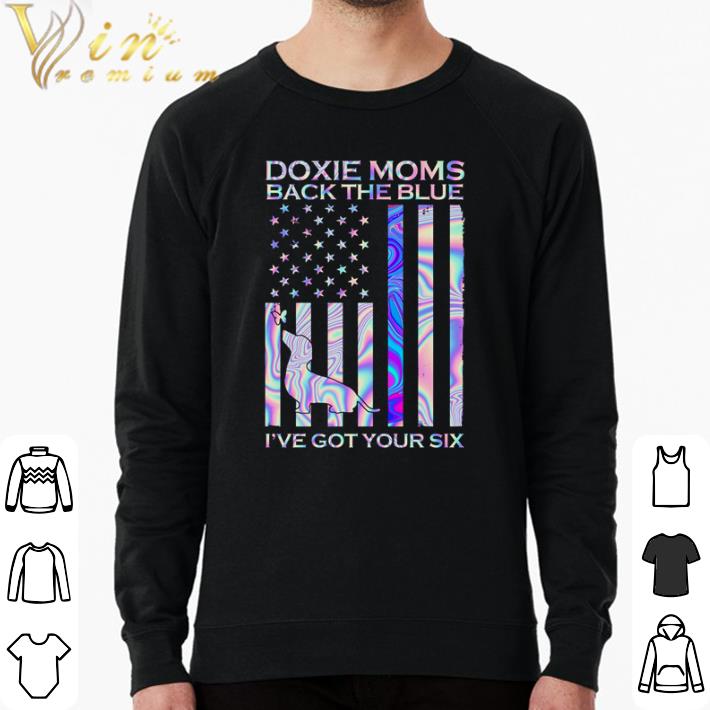 Premium American flag Doxie Moms Back the Blue I’ve got your six shirt sweater 4b1cc551 premium american flag doxie moms back the blue i ve got your six shirt sweater 4 - Premium American flag Doxie Moms Back the Blue I’ve got your six shirt sweater