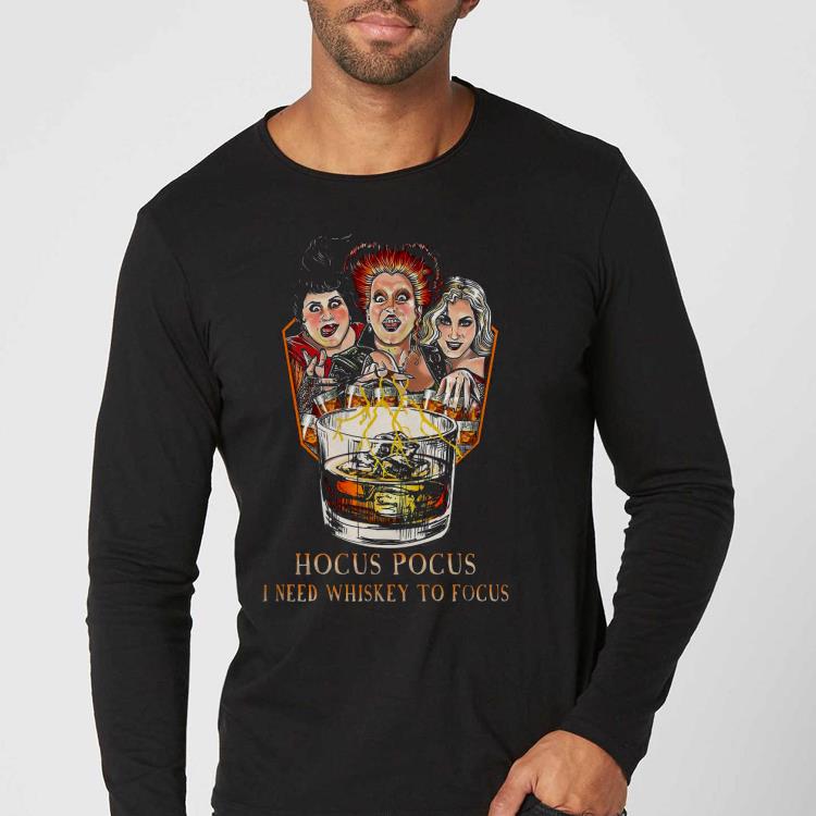 Nice Hocus Pocus I Need Whiskey To Focus Shirt 5b5789df nice hocus pocus i need whiskey to focus shirt 4 - Nice Hocus Pocus I Need Whiskey To Focus Shirt