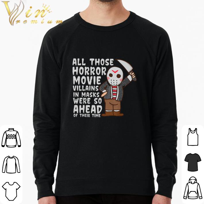 5d482df4 nice all those horror movie villains in mask we re so ahead of their time shirt 4 - Nice All Those Horror Movie Villains In Mask We’re So Ahead Of Their Time shirt