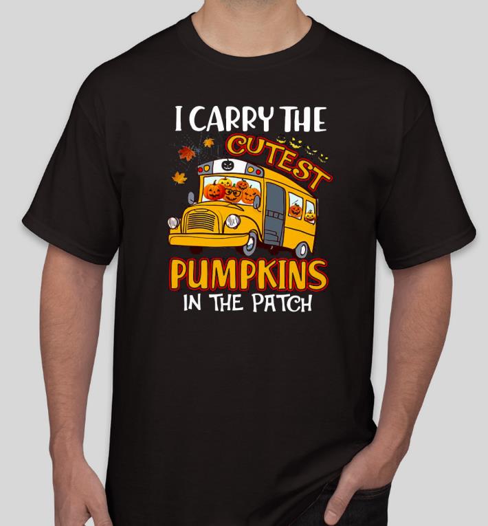Nice I carry the cutest Pumpkins in the patch Halloween Shirt 63bac0b7 nice i carry the cutest pumpkins in the patch halloween shirt 4 - Nice I carry the cutest Pumpkins in the patch Halloween Shirt