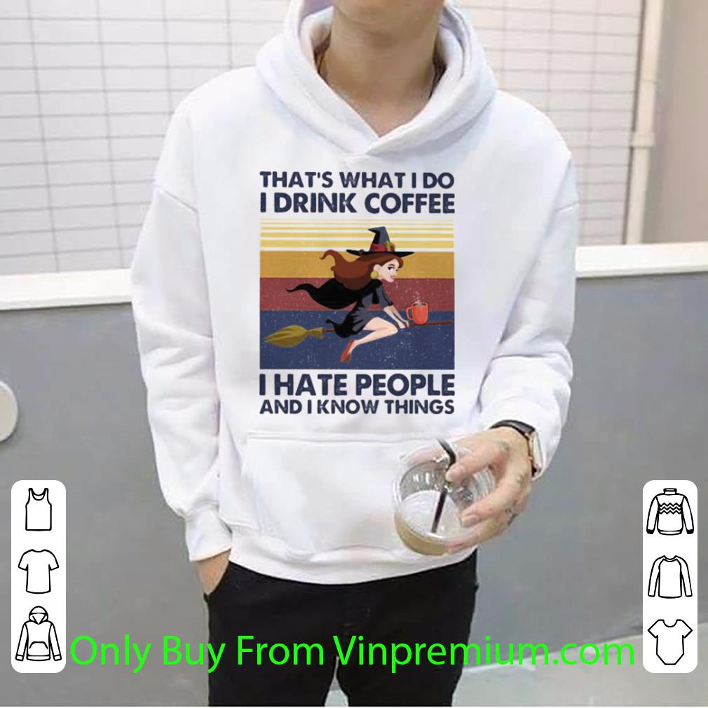6b243522 official vintage that s what i do i drink coffee i hate people and i know things witch shirt 4 - Official Vintage That’s What I Do I Drink Coffee I Hate People And I Know Things Witch shirt
