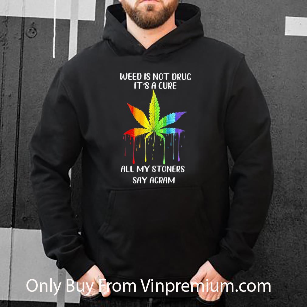 Hot Lgbt Weed Is Not Drug It’s A Cure All My Stoners Say Agram shirt 9419967b hot lgbt weed is not drug it s a cure all my stoners say agram shirt 4 - Hot Lgbt Weed Is Not Drug It’s A Cure All My Stoners Say Agram shirt