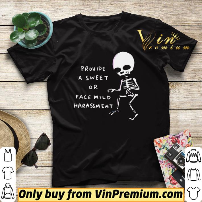 b245af35 awesome skeleton provide a sweet or face mild harassment shirt sweater 4 - Awesome Skeleton provide a sweet or face mild harassment shirt sweater