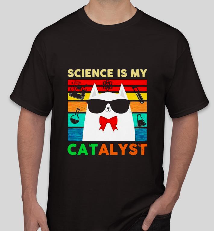 cd264e60 nice science is my catalyst vintage shirt 4 - Nice Science Is My Catalyst Vintage Shirt