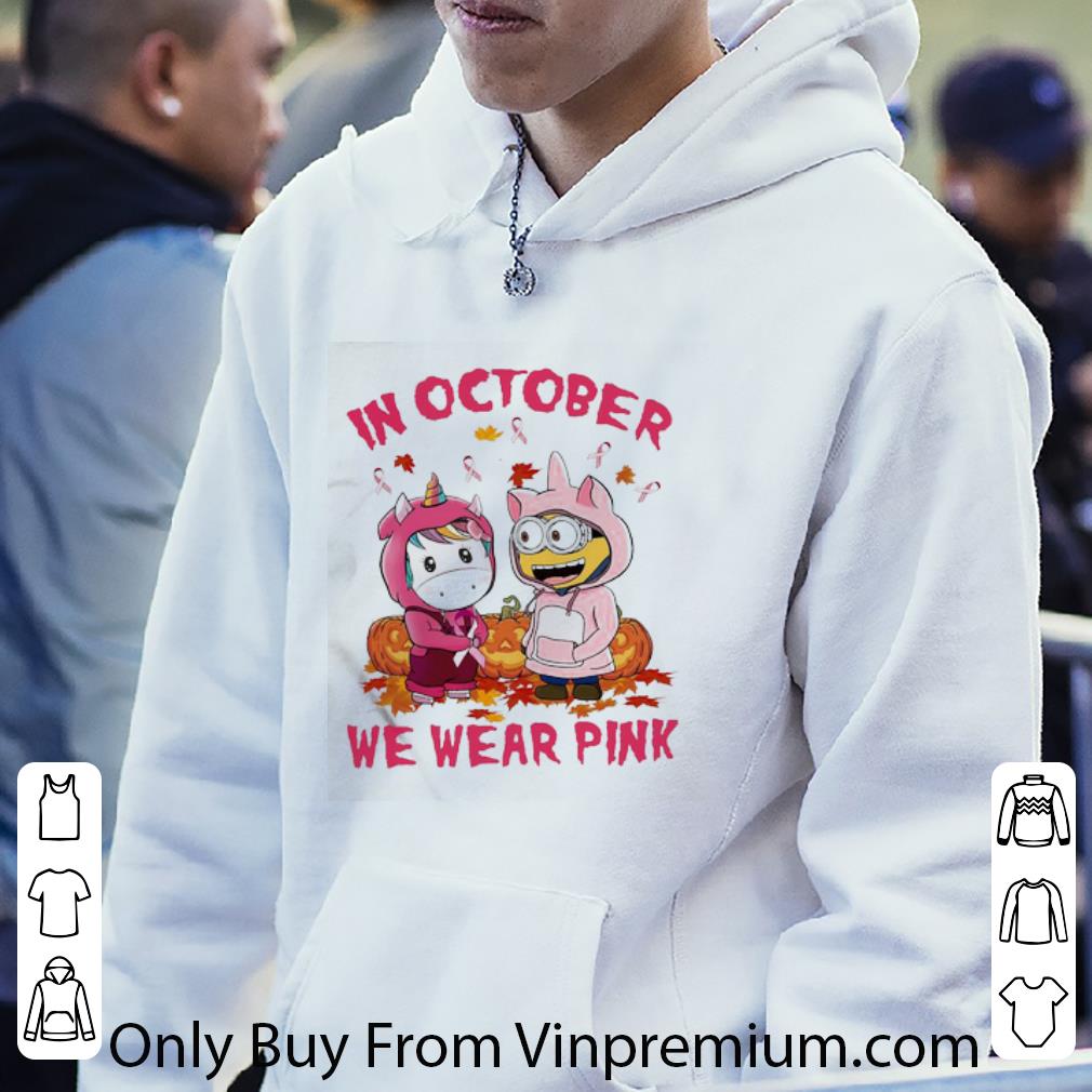 e0c7fdef nice unicorn and minion in october we wear pink shirt 4 - Nice Unicorn And Minion In October We Wear Pink shirt