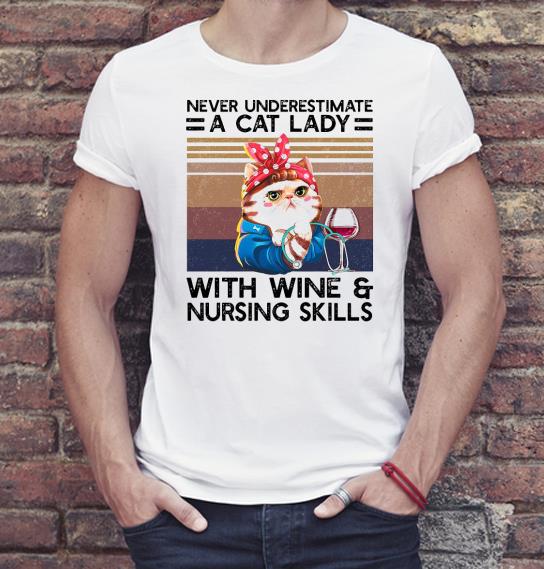 Nice Never underestimate a Cat lady with Wine and Nursing skills vintage Shirt ef32e316 nice never underestimate a cat lady with wine and nursing skills vintage shirt 4 - Nice Never underestimate a Cat lady with Wine and Nursing skills vintage Shirt