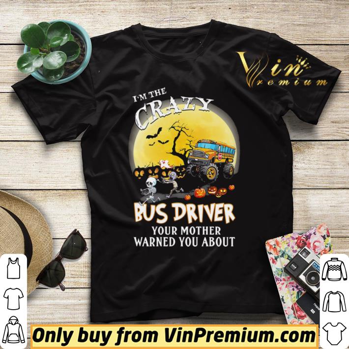 Nice I’m the crazy bus driver your mother warned you about moon halloween shirt sweater f7d206ed nice i m the crazy bus driver your mother warned you about moon halloween shirt sweater 4 - Nice I’m the crazy bus driver your mother warned you about moon halloween shirt sweater