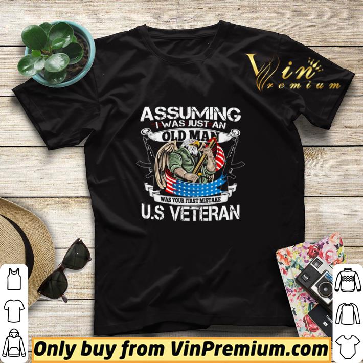 1221c909 assuming i was just an old man was your first mistake us veteran shirt sweater 4 - Assuming I was just an old man was your first mistake US Veteran shirt sweater