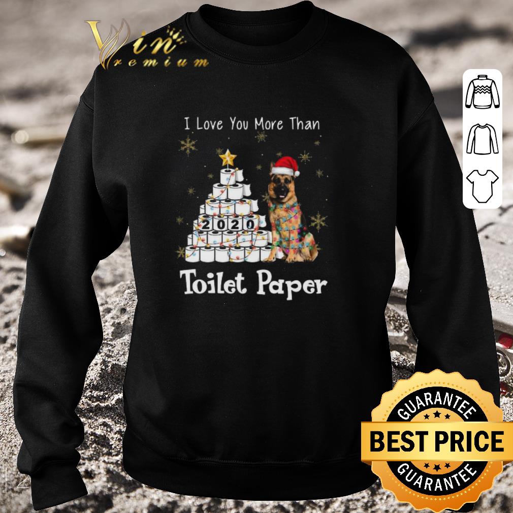 Funny Santa German Shepherd I Love You More Than Toilet Paper Christmas Tree Sweater shirt 139c7109 funny santa german shepherd i love you more than toilet paper christmas tree sweater shirt 4 - Funny Santa German Shepherd I Love You More Than Toilet Paper Christmas Tree Sweater shirt