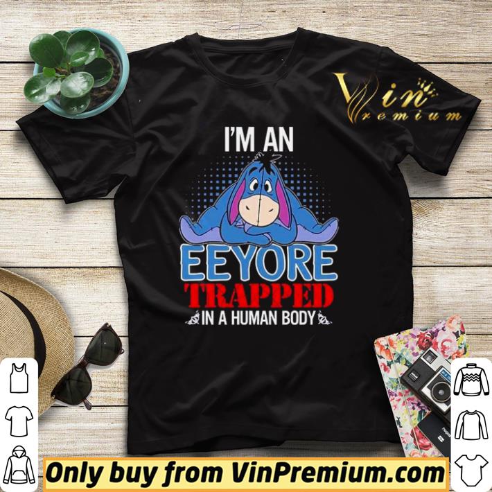 2d61735e awesome i m an eeyore trapped in a human body shirt sweater 4 - Awesome I’m an EEyore trapped in a human body shirt sweater
