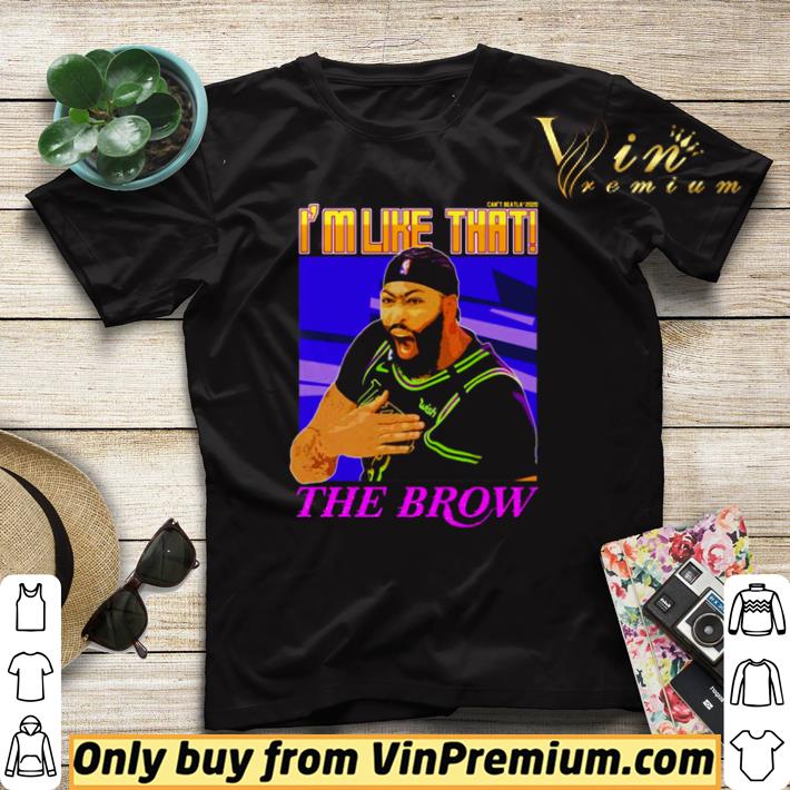 673cbf69 awesome anthony davis i m like that the brow shirt sweater 4 - Awesome Anthony Davis I’m like that the brow shirt sweater