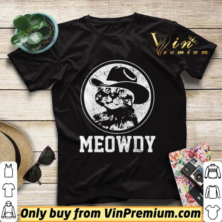6b1d313f hot meowdy cat cowboy hat shirt sweater 4 - Hot Meowdy Cat Cowboy Hat shirt sweater