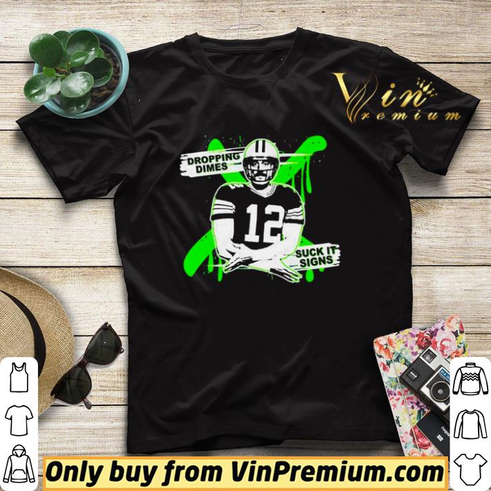 Pretty Aaron Rodgers dropping dimes suck it signs shirt sweater 70e0f515 pretty aaron rodgers dropping dimes suck it signs shirt sweater 4 - Pretty Aaron Rodgers dropping dimes suck it signs shirt sweater