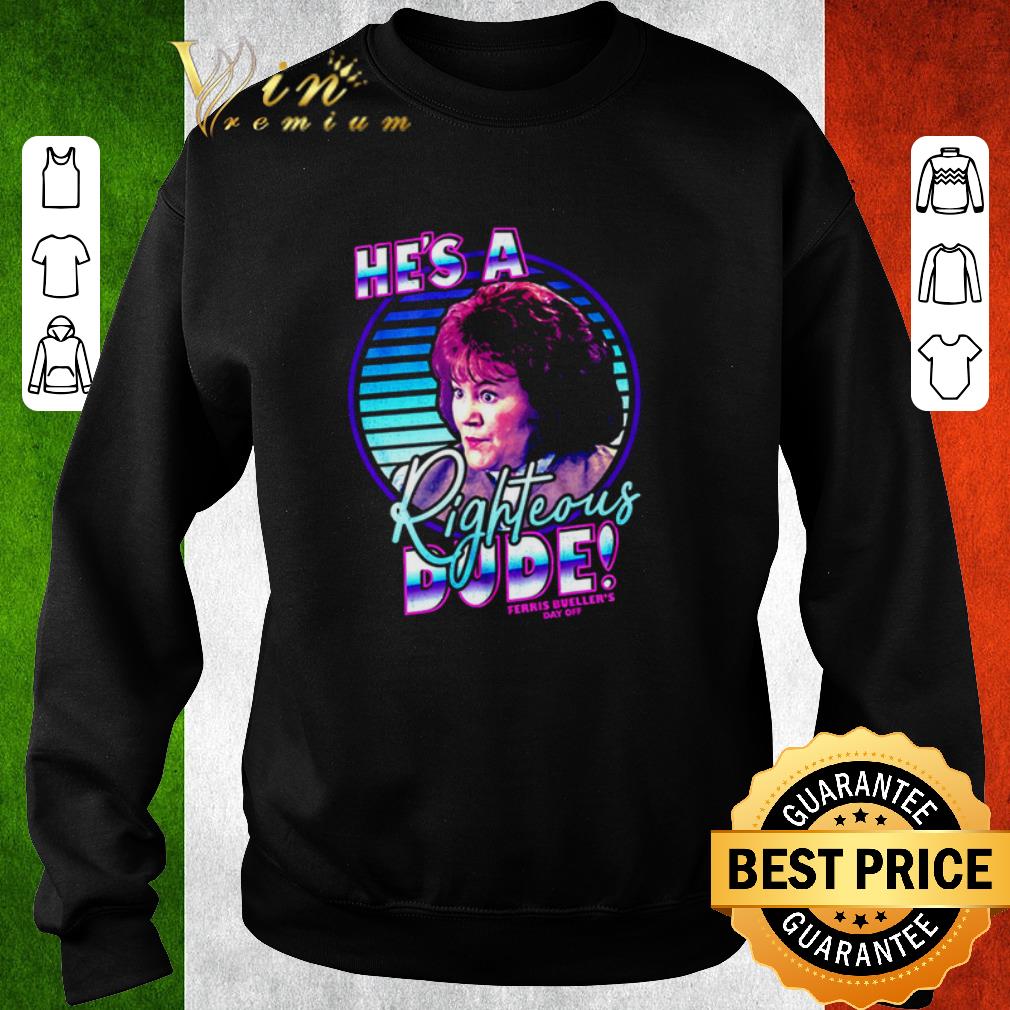 Official He’s a Righteous Dude ferris bueller’s day off retro shirt 8ea8f73f official he s a righteous dude ferris bueller s day off retro shirt 4 - Official He’s a Righteous Dude ferris bueller’s day off retro shirt
