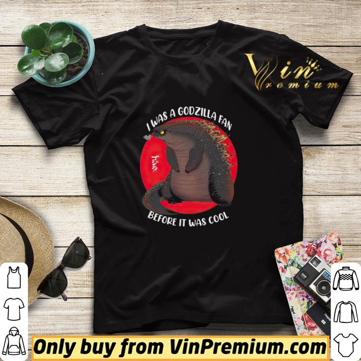 I Was A Godzilla Fan Before It Was Cool shirt sweater a3860024 i was a godzilla fan before it was cool shirt sweater 4 - I Was A Godzilla Fan Before It Was Cool shirt sweater