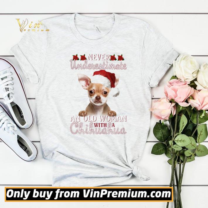c1cc60a9 never underestimate an old woman with a chihuahua happy merry christmas shirt sweater 4 - Never Underestimate An Old Woman With A Chihuahua Happy Merry Christmas shirt sweater