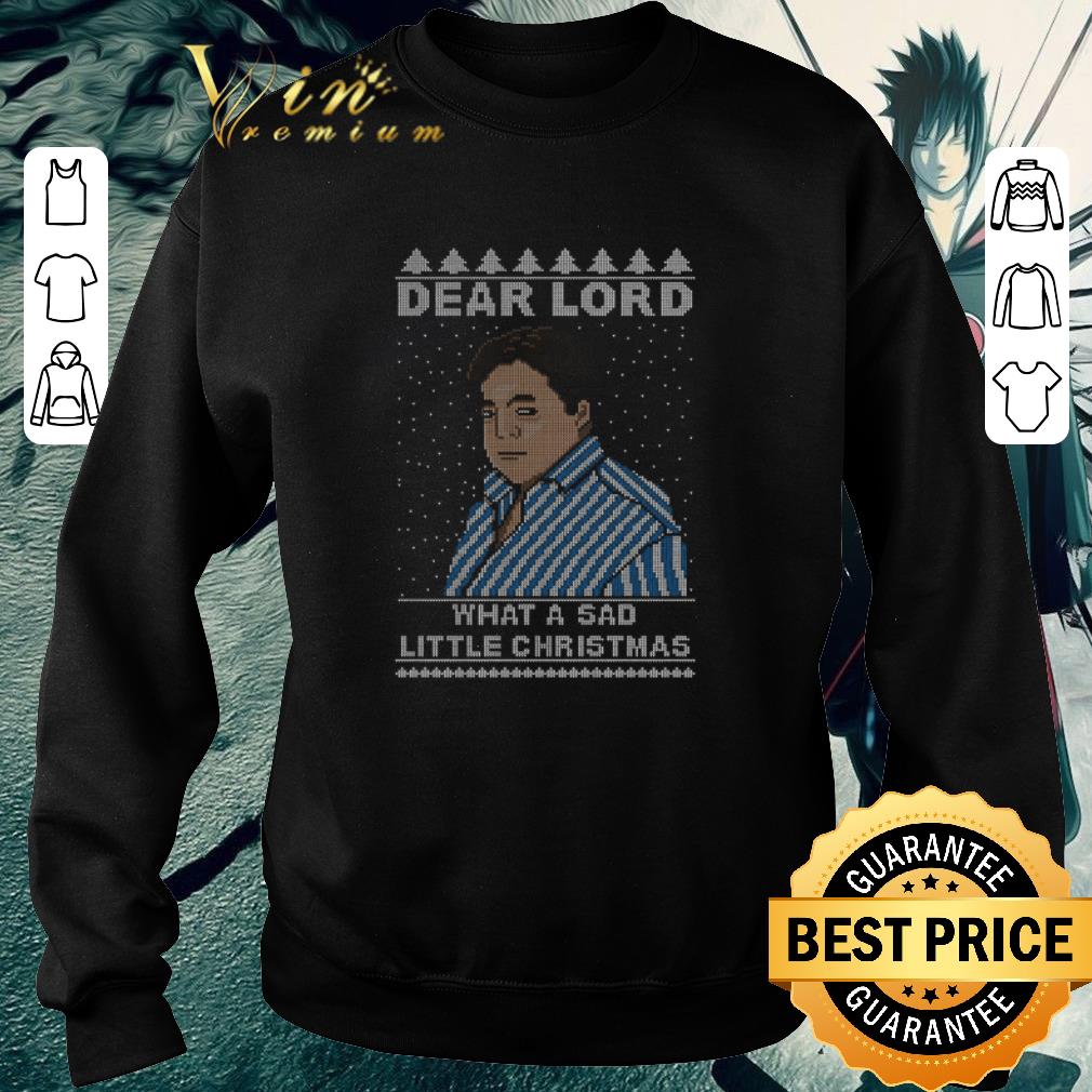 Pretty Dear Lord What A Sad Little Christmas Sweater shirt 6fc5d805 pretty dear lord what a sad little christmas sweater shirt 4 - Pretty Dear Lord What A Sad Little Christmas Sweater shirt