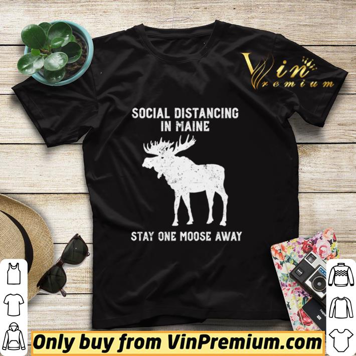 Grunge Social Distancing in Maine Stay One Moose Away shirt sweater 73ea4e0a grunge social distancing in maine stay one moose away shirt sweater 4 - Grunge Social Distancing in Maine Stay One Moose Away shirt sweater