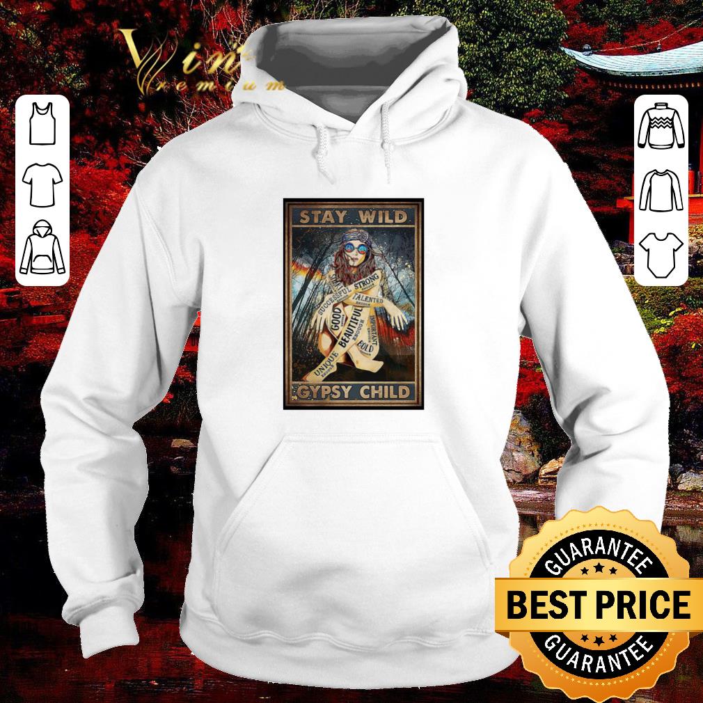 Funny Hippie Girl Stay Wild Gypsy Child shirt fc3d7a70 funny hippie girl stay wild gypsy child shirt 4 - Funny Hippie Girl Stay Wild Gypsy Child shirt