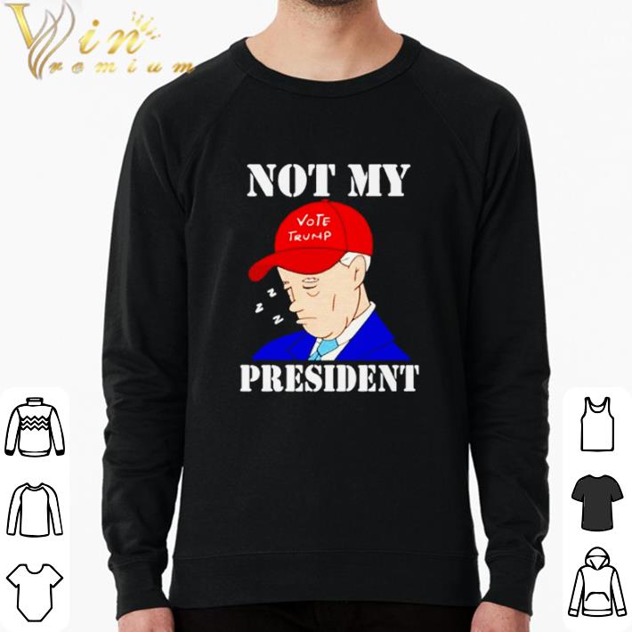 fe9730f2 awesome joe biden sleepy not my president vote trump shirt sweater 4 - Awesome Joe Biden sleepy not my president vote Trump shirt sweater