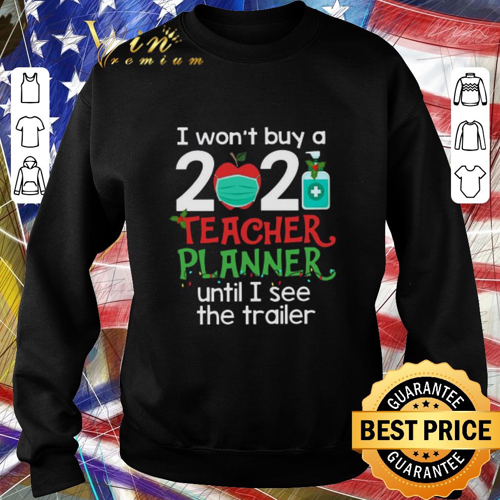 372df8ae premium i won t buy a 2020 teacher planner until i see the trailer sweater shirt 4 - Premium I Won’t Buy A 2020 Teacher Planner Until I See The Trailer Sweater shirt