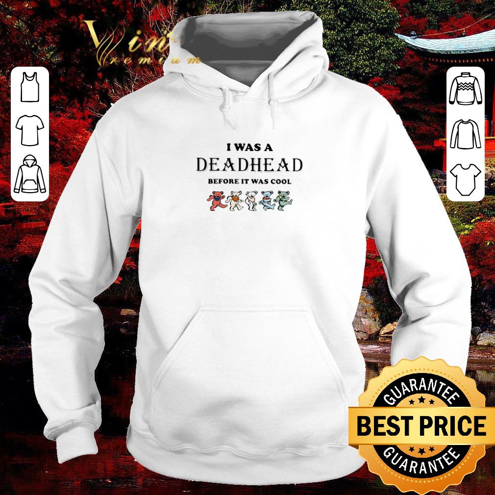 a35497ef original i was a deadhead before it was cool shirt 4 - Original I Was A Deadhead Before It Was Cool shirt