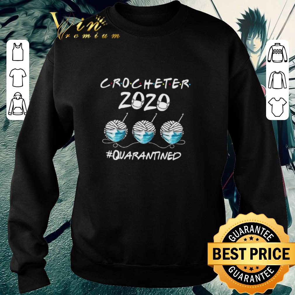 Pretty Crocheter 2020 Face Mask Quarantined shirt a6416a33 pretty crocheter 2020 face mask quarantined shirt 4 - Pretty Crocheter 2020 Face Mask Quarantined shirt