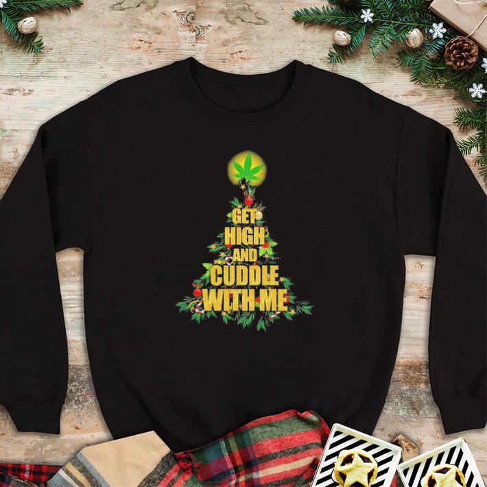 b776645c awesome weed christmas tree get high and cuddle with me tshirt sweater 4 - Awesome Weed Christmas Tree Get High And Cuddle With Me tshirt sweater