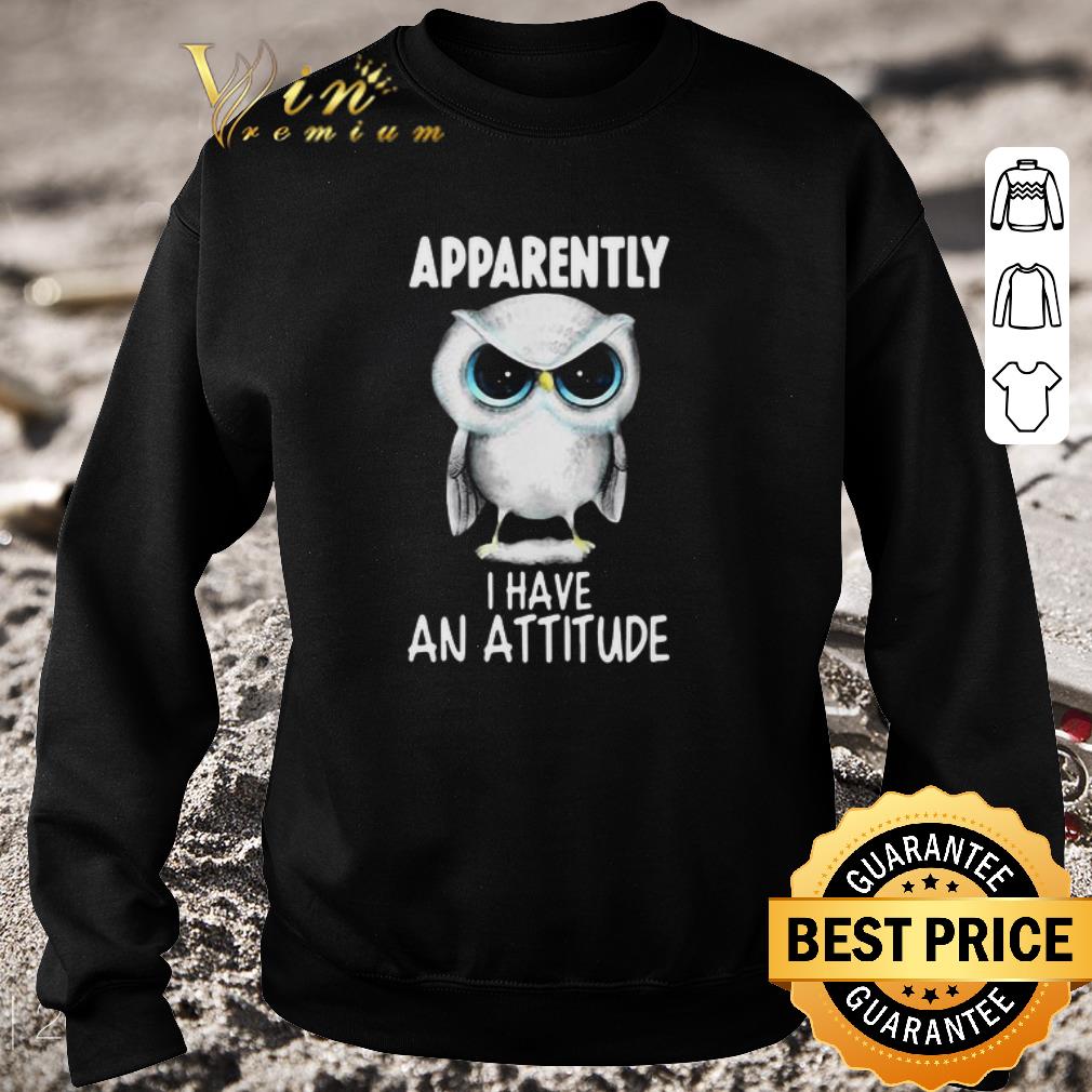 d703e5f9 top owl apparently i have an attitude shirt 4 - Top Owl Apparently I Have An Attitude shirt