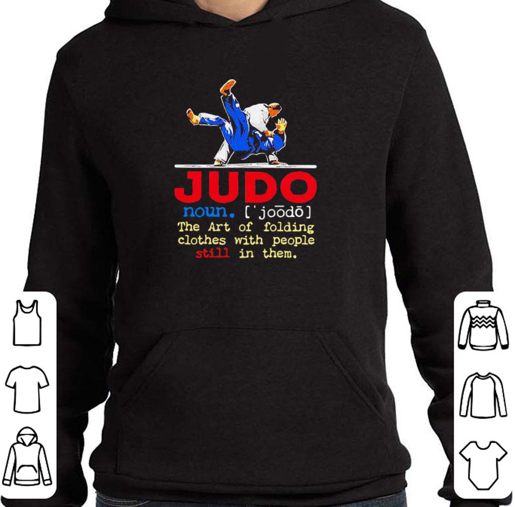 47266685 top judo the art of folding clothes with people still in them shirt 4 - Top Judo The Art Of Folding Clothes With People Still In Them shirt