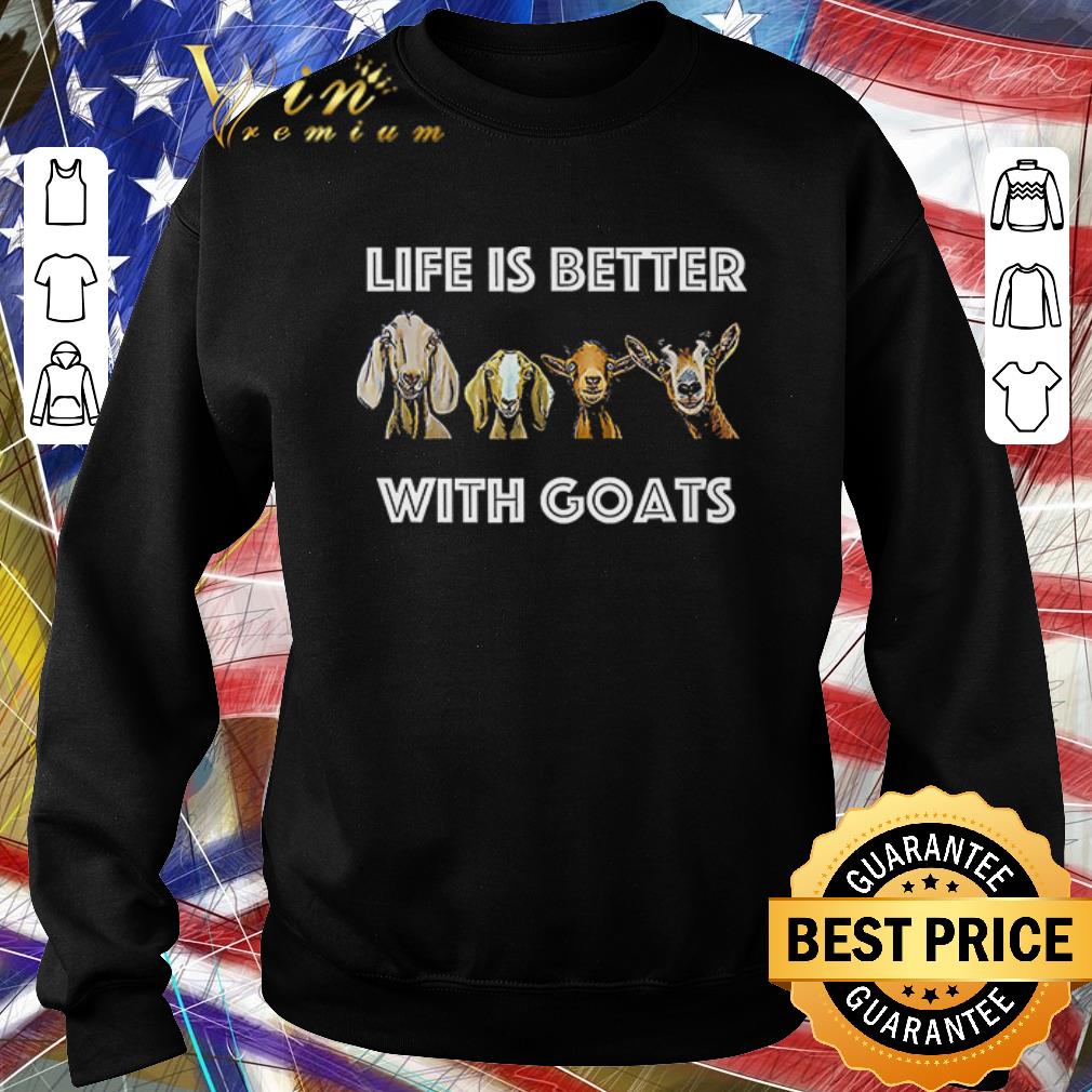 ad3833aa nice life is better with goats tee shirt 4 - Nice Life Is Better With Goats Tee shirt