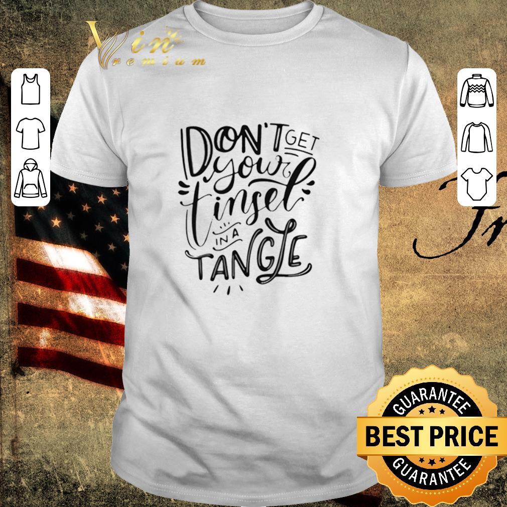 Funny Don’t get your time in a tangle shirt