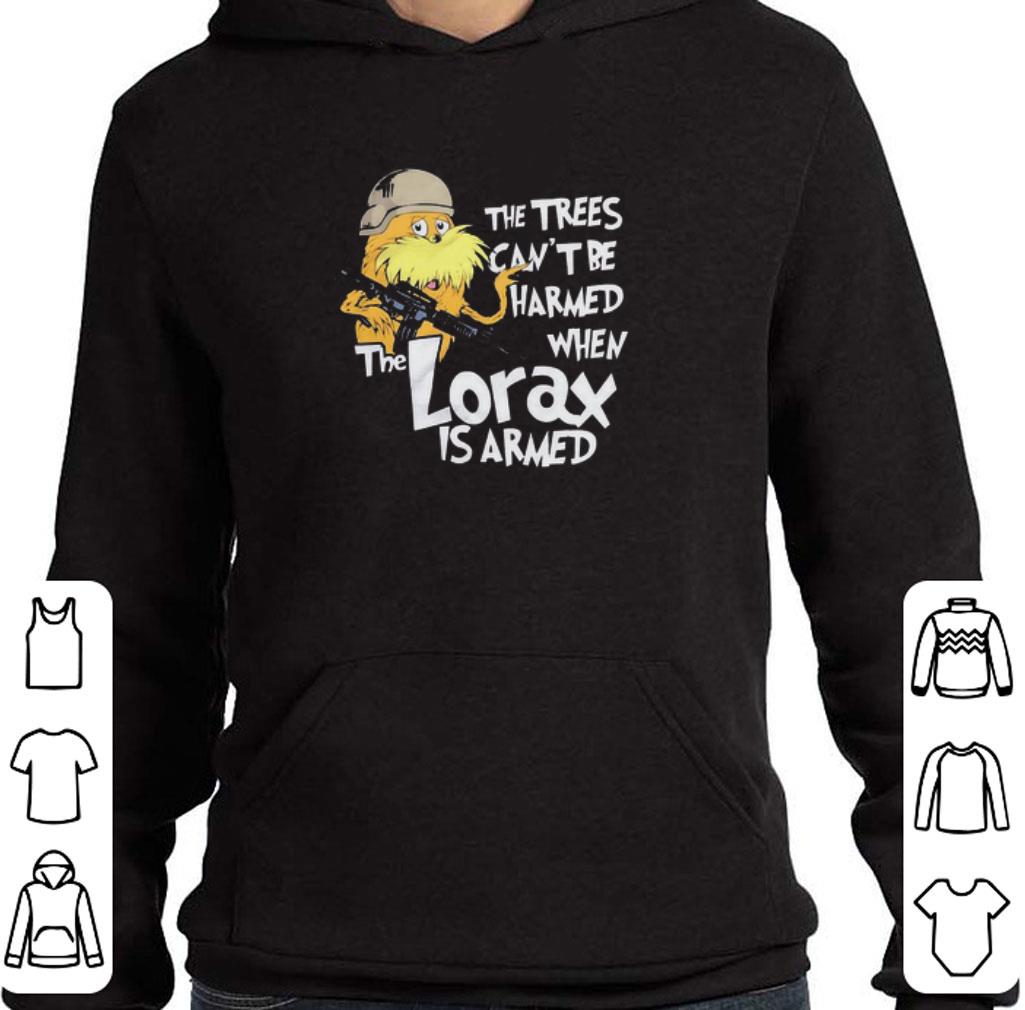 4ada12bf original the trees can t be harmed when the lorax is armed shirt 4 - Original The trees can’t be harmed when The Lorax is armed shirt