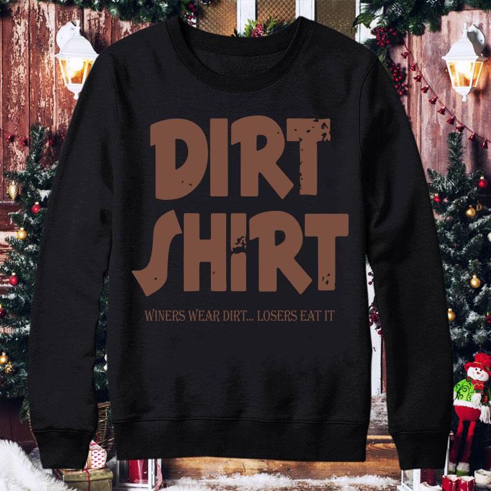 7da0bb65 red dirt winers wear dirt losers eat it shirt 4 - Premium Red Dirt Winers Wear Dirt Losers Eat It shirt
