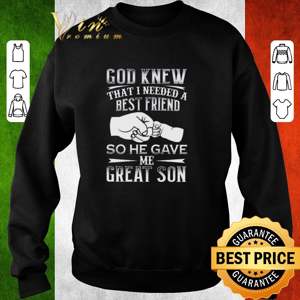 Funny God knew that I needed a best friend so he gave me great son shirt 89b7e509 funny god knew that i needed a best friend so he gave me great son shirt 4 - Funny God knew that I needed a best friend so he gave me great son shirt