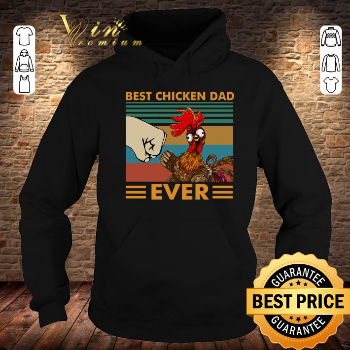 Hot Best Chicken Dad Ever Vintage shirt Best Chicken Dad Ever Vintage shirt 4 - Hot Best Chicken Dad Ever Vintage shirt