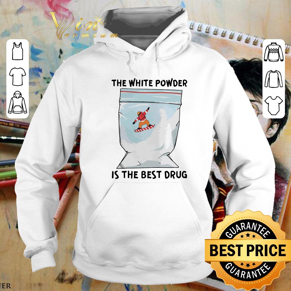 Awesome The White Powder Is The Best Drug other shirt The White Powder Is The Best Drug other shirt 4 - Awesome The White Powder Is The Best Drug other shirt