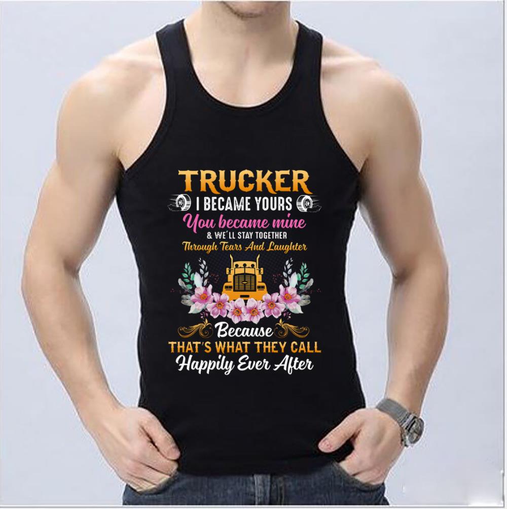 Cool Stay Together Because That's What They Call Happily Ever After Black Shirt, Trucker I Became Yours You Became Mine Shirt Cool Stay Together Because That s What They Call Happily Ever After Black Shirt Trucker I Became Yours You Became Mine Shirt 4 - Cool Stay Together Because That's What They Call Happily Ever After Black Shirt, Trucker I Became Yours You Became Mine Shirt