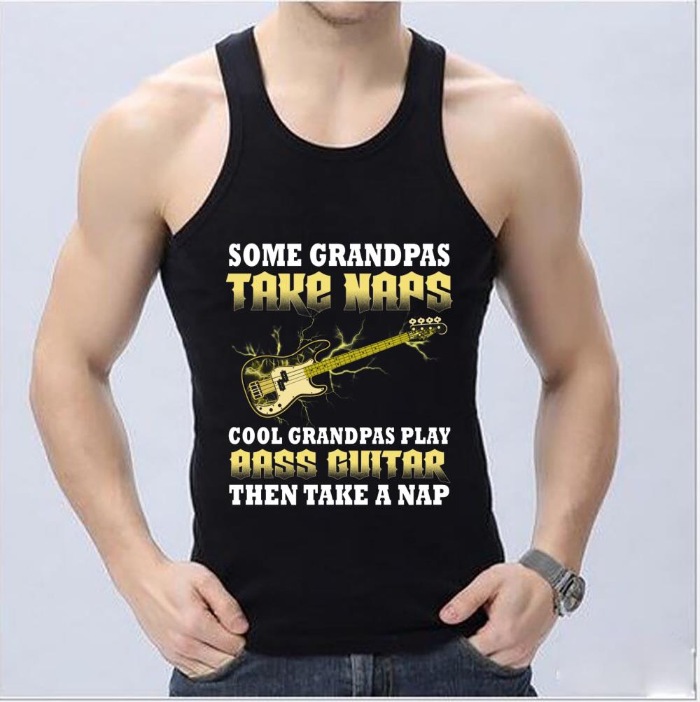 Cool Take Naps Bass Guitar Shirt, Some Grandpas Take Naps Cool Granpas Play Bass Guitar Then Take A Naps Shirt Cool Take Naps Bass Guitar Shirt Some Grandpas Take Naps Cool Granpas Play Bass Guitar Then Take A Naps Shirt 4 - Cool Take Naps Bass Guitar Shirt, Some Grandpas Take Naps Cool Granpas Play Bass Guitar Then Take A Naps Shirt
