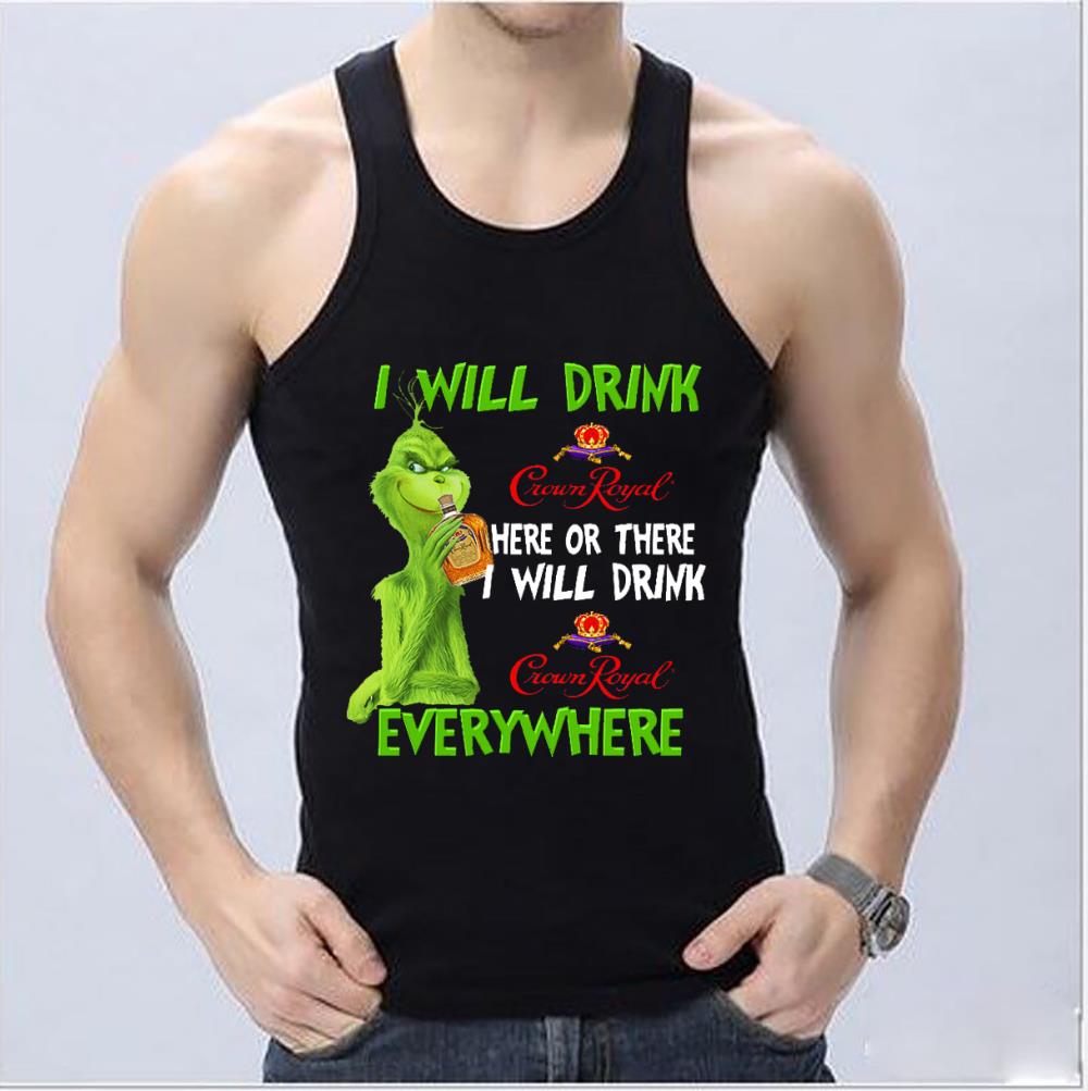 Funny Grinch I Will Drink Crown Shirt, Grinch I Will Drink Here Or There I Will Drink Everywhere Shirt Funny Grinch I Will Drink Crown Shirt Grinch I Will Drink Here Or There I Will Drink Everywhere Shirt 4 - Funny Grinch I Will Drink Crown Shirt, Grinch I Will Drink Here Or There I Will Drink Everywhere Shirt