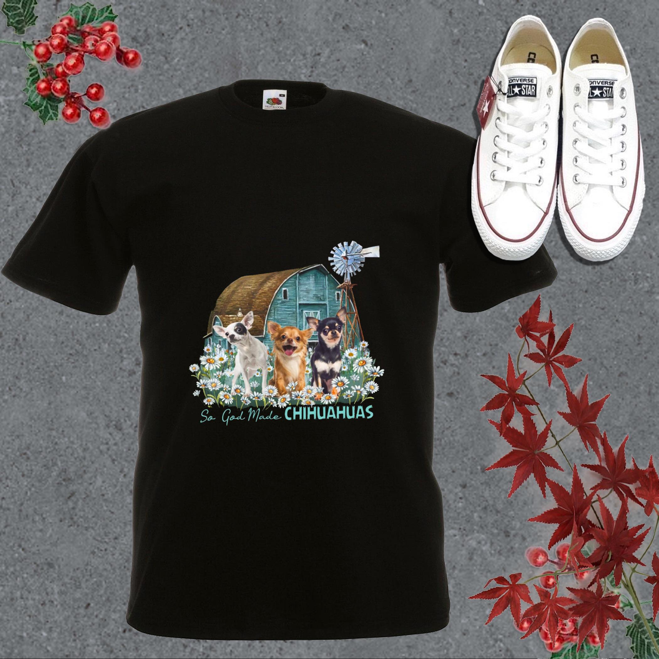 Original Chihuahua So God Made Christmas Shirt, So God Made Chihuahuas Shirt