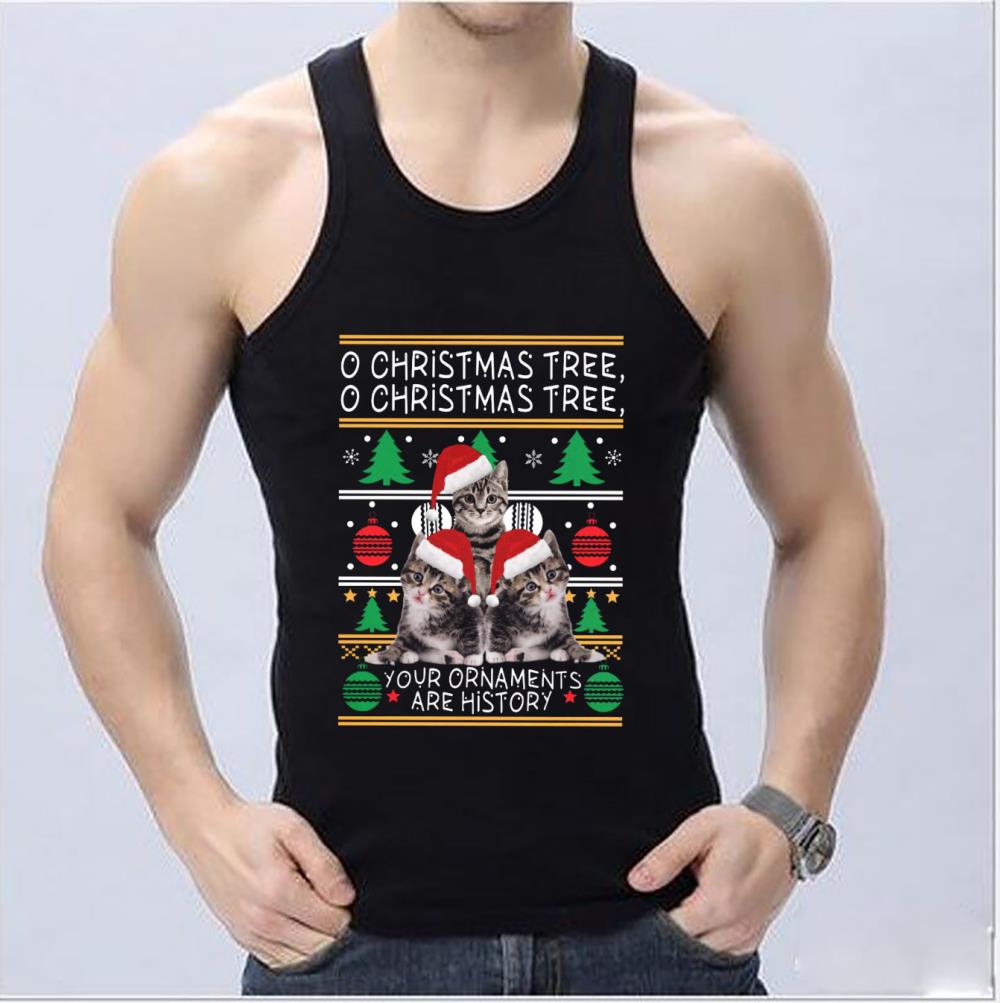 Original Your Kitten Ornaments Are History Shirt, Cat Oh Christmas Tree Oh Christmas Tree Your Kitten Ornaments Are History Original Your Kitten Ornaments Are History Shirt Cat Oh Christmas Tree Oh Christmas Tree Your Kitten Ornaments Are History 4 - Original Your Kitten Ornaments Are History Shirt, Cat Oh Christmas Tree Oh Christmas Tree Your Kitten Ornaments Are History