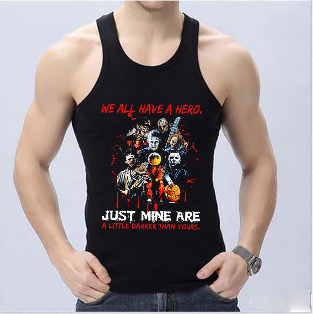 Premium Just Mine Are Shirt, Horror Character Movies We All Have A Hero Just Mine Are A Little Darker Than Yours Shirt Premium Just Mine Are Shirt Horror Character Movies We All Have A Hero Just Mine Are A Little Darker Than Yours Shirt 4 - Premium Just Mine Are Shirt, Horror Character Movies We All Have A Hero Just Mine Are A Little Darker Than Yours Shirt
