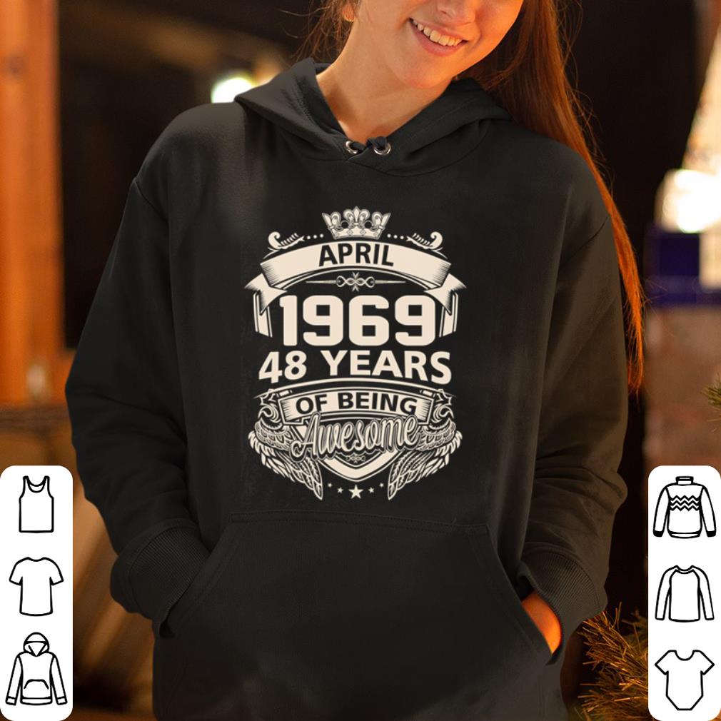 April 1969 Shirts April 1969 48 Years Of Being Awesome shirt 4 - April 1969 Shirts April 1969 48 Years Of Being Awesome shirt