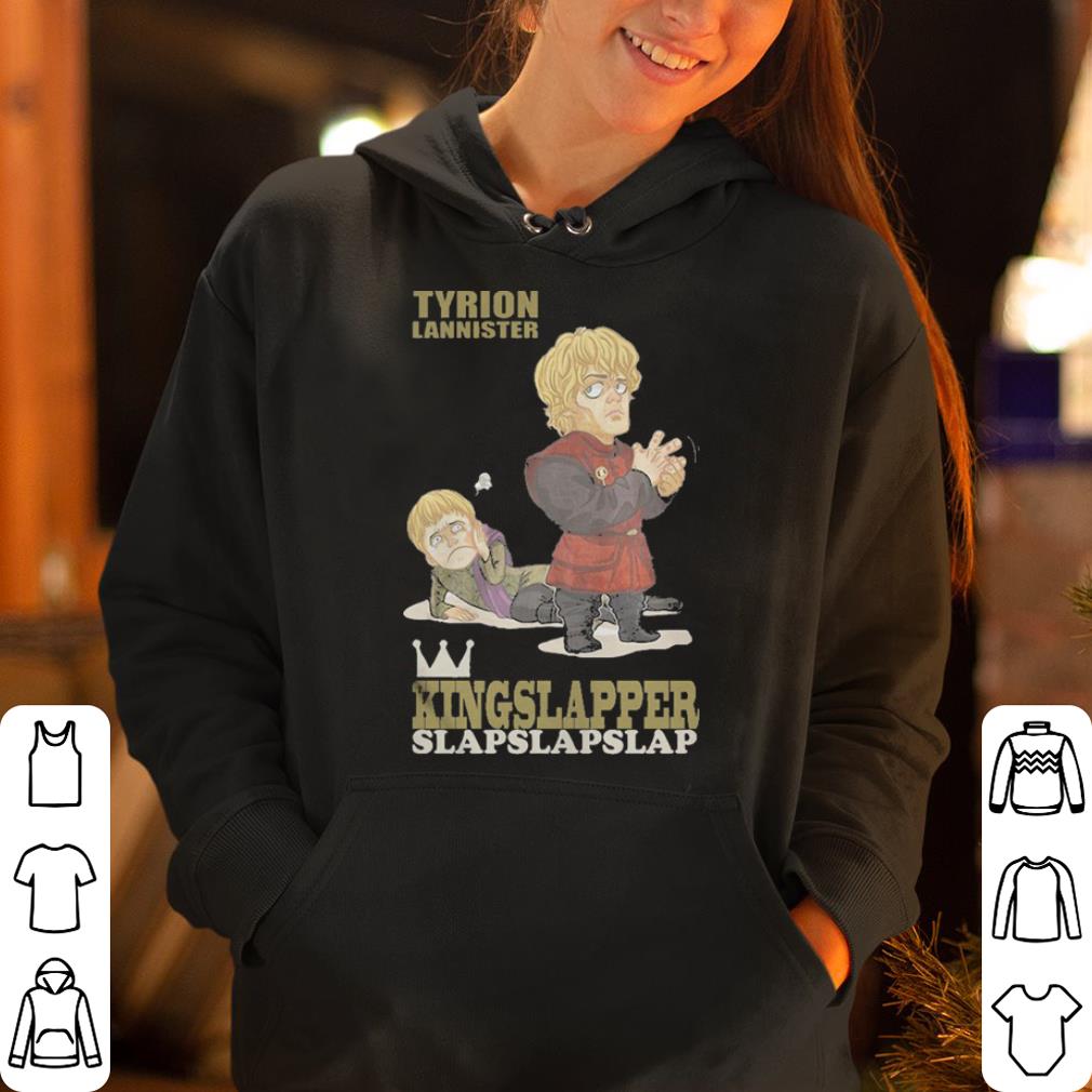 Game Of Thrones Tyrion Lannister kingslapper slapslapslap shirt 4 - Game Of Thrones Tyrion Lannister kingslapper slapslapslap shirt