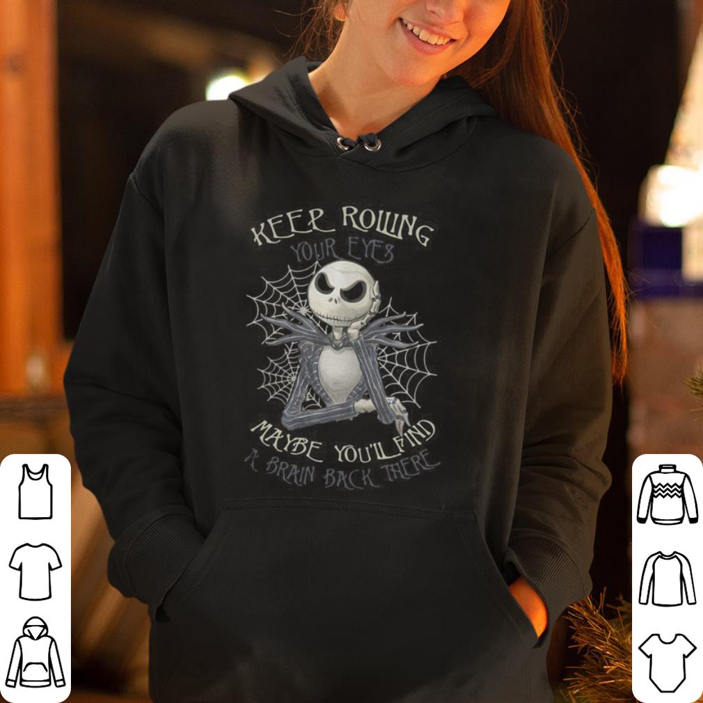 Jack Skellington keep rolling maybe you ll find a brain back there shirt 4 - Jack Skellington keep rolling maybe you’ll find a brain back there shirt