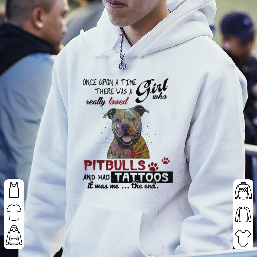 Once Upon A Time There Was A Girl Who Really Loved Pitbulls shirt 4 - Once Upon A Time There Was A Girl Who Really Loved Pitbulls shirt