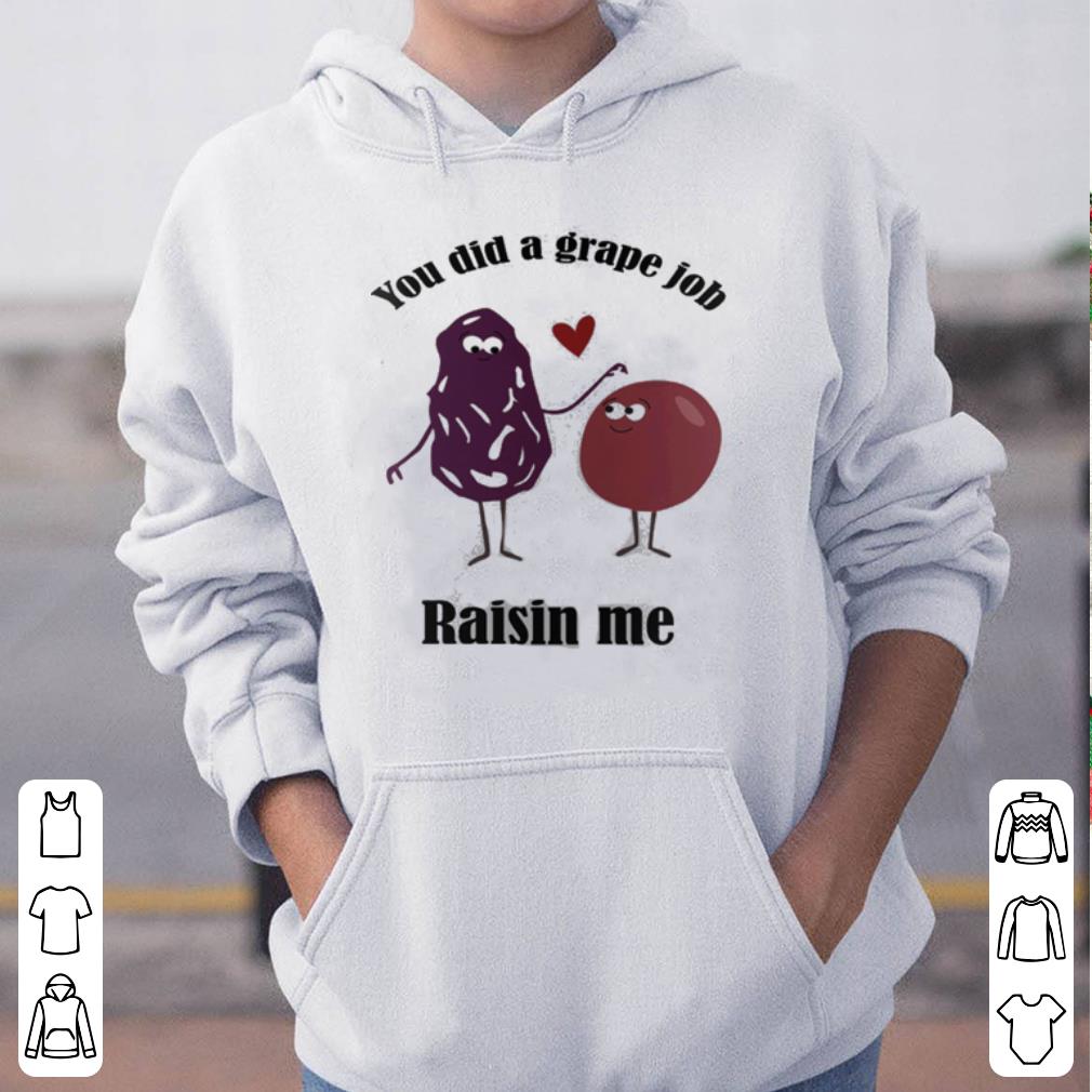 You Did A Grape Job Raisin Me Mugs shirt 4 - You Did A Grape Job Raisin Me Mugs shirt
